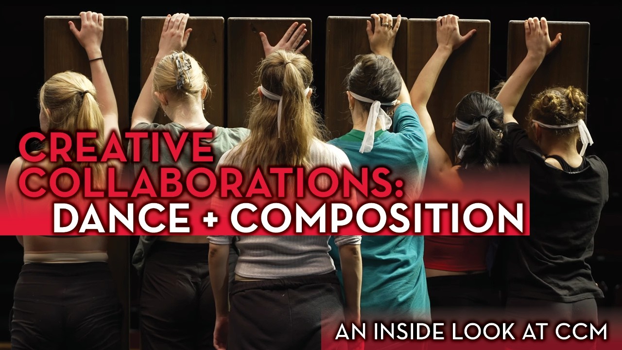 CCM Creative Collaborations: Dance + Composition