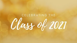 Class of 2021 Online Convocation Celebration
