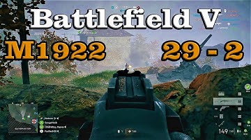VengeanceZ uses M1922 and LOVES IT | 29-2 Gameplay | Battlefield V