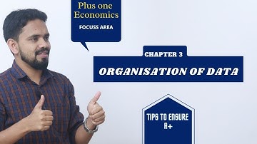 ORGANISATION OF DATA (PLUS ONE ECONOMICS)