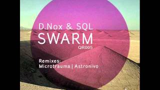 D-Nox & SQL - Swarm (Microtrauma Remix) - Qilla Records