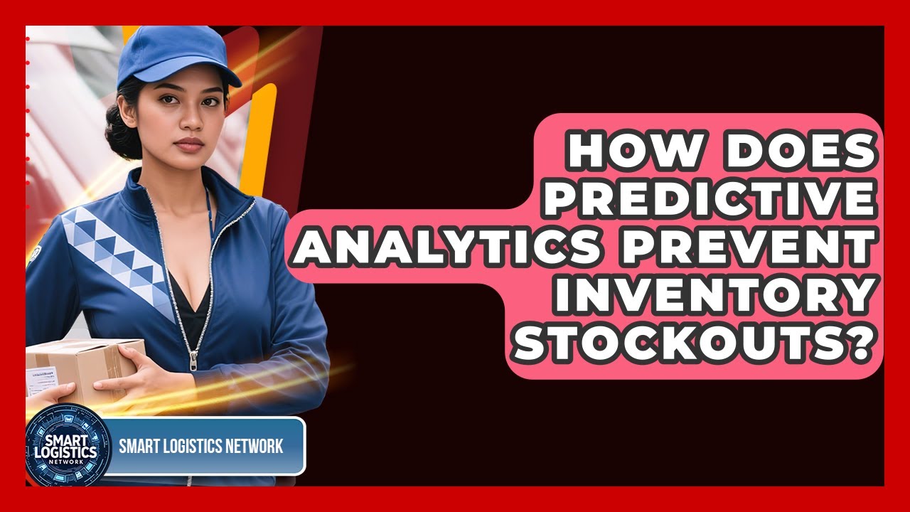 How Does Predictive Analytics Prevent Inventory Stockouts? - Smart Logistics Network