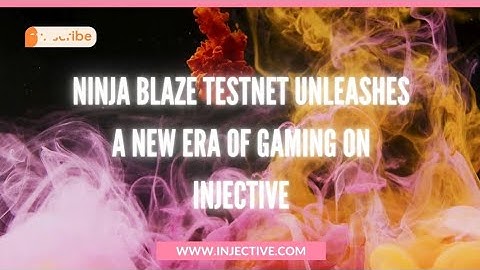 Ninja Blaze Testnet Unleashes a New Era of Gaming on Injective ecosystem