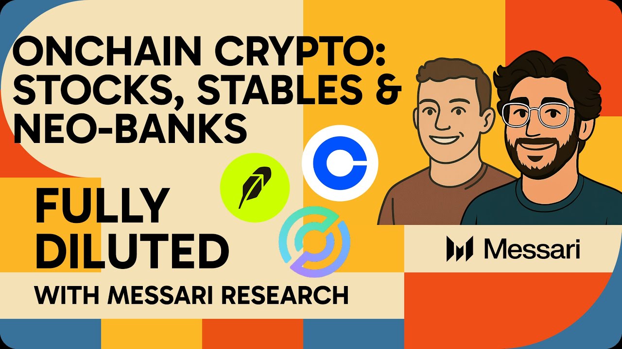 Crypto Onchain? Tokenized Stocks, Stablecoins, & Neo-Banking | Fully  Diluted with Messari Research