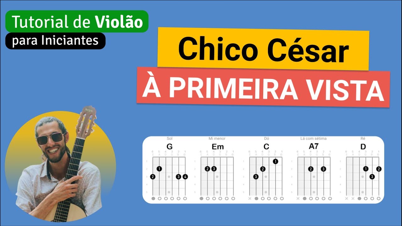 Chico César - À PRIMEIRA VISTA | Como tocar no Violão com cifra simplificada