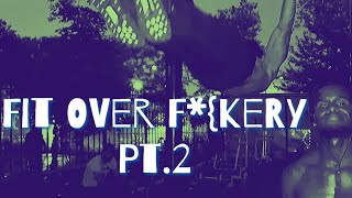 Brooklyn Pull ups : Fit Over F*ckery Pt.2