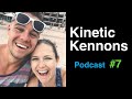 Podcast #7 — The Kinetic Kennons (Greg and Hillary Kennon)