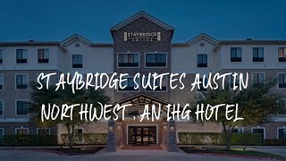 Staybridge Suites Austin Northwest, an IHG Hotel Review - Austin , United States of America