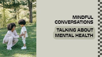 How to Talk to Your Child About Mental Health | A Mom’s Guide to Anxiety & Depression