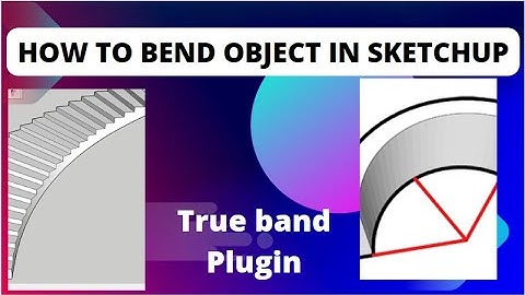 How to Bend Object In SketchUp with True Band by thom thom #sketchup #tutorial #plugin