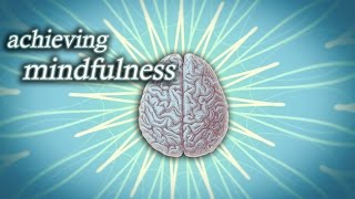 Achieving Mindfulness