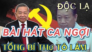 Download Lagu Bài Hát:Ca Ngợi Tổng Bí Thư Tô Lâm.Khiến Ai Nghe Cũng Biết Ơn MP3