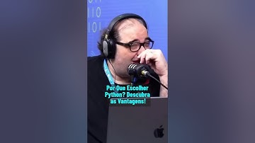 POR QUE ESCOLHER PYTHON? | #shorts #podcast #programação #python
