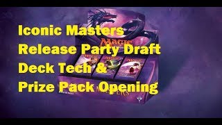 MTG: Iconic Masters ( MTGIMA ) Draft Deck Tech & Prize Pack Opening  ! Epic !!