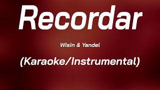 Wisin & Yandel - recordar (Karaoke/Instrumental)