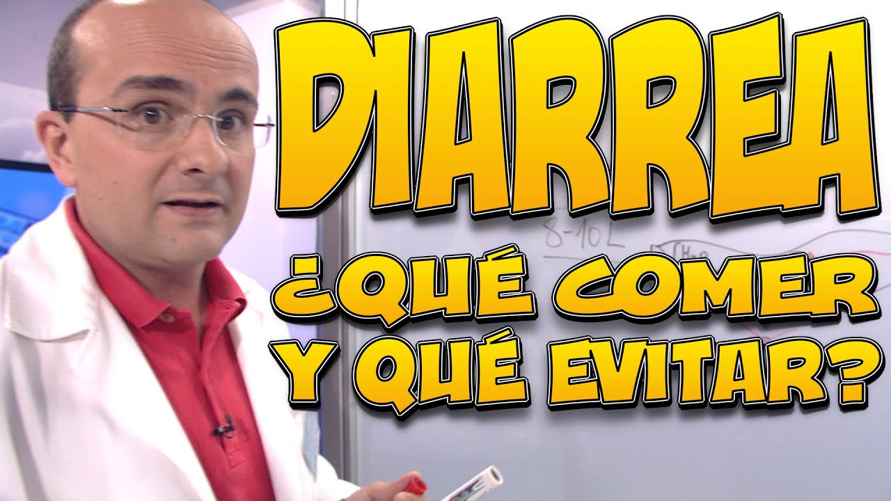 DIARREA ¿Qué COMER y qué EVITAR? YouTube