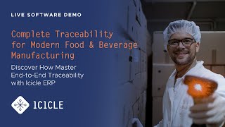 Complete Traceability for Modern Food & Beverage Manufacturing with Icicle