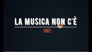 Video thumbnail of "Coez | La Musica Non C'è | Lyrics | Sub español"