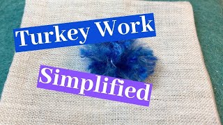 Turkey Work Simplified