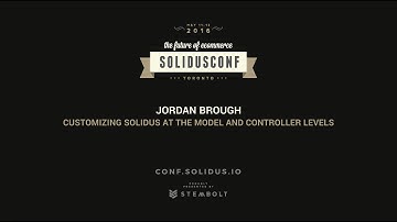 Jordan Brough - Customizing Solidus at the Model and Controller Levels