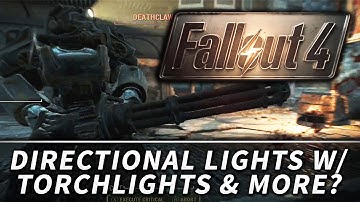 Fallout 4 : Dynamic Lighting for Torchlights & Flashlight!?