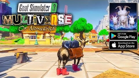Goat Simulator 3 Multiverse Gameplay Walkthrough Part 1 (iOS, Android)