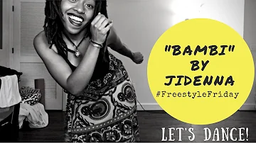 Bambi - Jidenna #FreestyleFriday