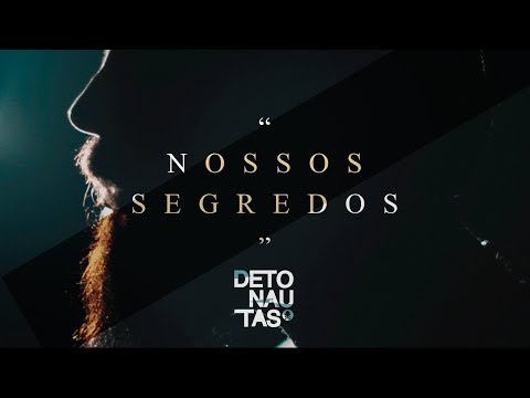 Detonautas Roque Clube – Nossos Segredos (Lyric Video)
