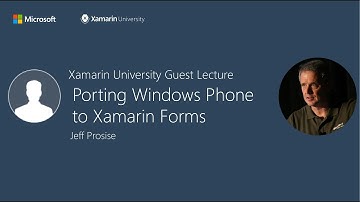 Porting Windows Phone to Xamarin Forms - Jeff Prosise - Xamarin University Guest Lecture