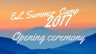 EL Summer Camp 2017 | Opening ceremony