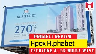 Project Review of Apex Alphabet by Apex Group, Techzone 4, Gr Noida West | #ProjectReview #MBTV