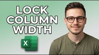 How to Lock Column Width in Excel [2026 Guide]