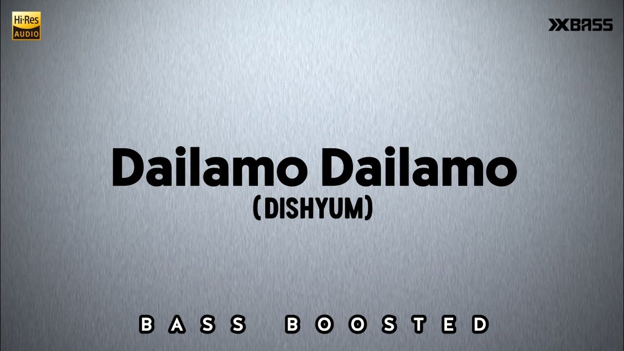 Dailamo Dailamo  BASS BOOSTED AUDIO  Dishyum  Jiiva  Sandhya