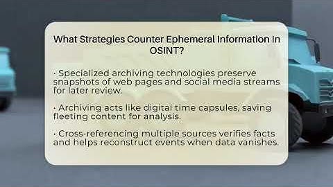 What Strategies Counter Ephemeral Information In OSINT? - Tactical Warfare Experts