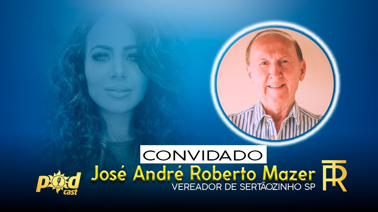 PODCAST RITA TONIELO, com José André Roberto Mazer, Vereador de Sertãozinho SP ao Vivo na STZ TV.