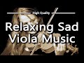 Relaxing Sad Viola Music Beautiful Scenery Calm Serene Soothing Viola Violin Sleep Study Relax 