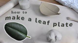 How to make a Leaf Plate // Handbuilding Ceramics for Beginners