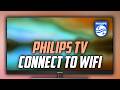 Philips TV connect to Internet / WIFI - Full Guide