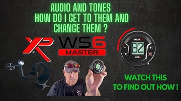 XP Deus II WS6 Master- How to get to Audio and Tones?
