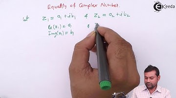 Equality of Complex Numbers - Complex Numbers - IIT JEE Mathematics Video Lectures