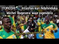 ITOROSHI Intashyo Kuri Ndahinduka Michel Bugesera Waje Yigendera Ibaruwa Ya Aristide NDAHAYO 