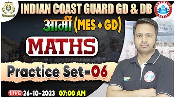 Indian Coast Guard 01/2024, ICG Maths Practice Set 06, Army MES & GD Maths By Rakesh Sir