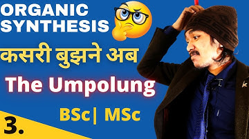 के हाे Umpolung भनेकाे 😱 | Disconnection Approach in Organic Synthesis | Retrosynthesis - 3