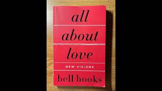 "All About Love: New Visions" Chapter 4 - Commitment: Let Love Be Love In Me - bell hooks