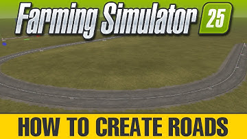 How to make roads for Giants Editor 10 - FS25 - Mapping Tutorial