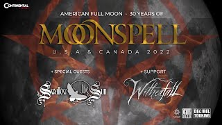 MOONSPELL - AMERICAN FULL MOON - 30 YEARS - USA &amp; CANADA 2022
