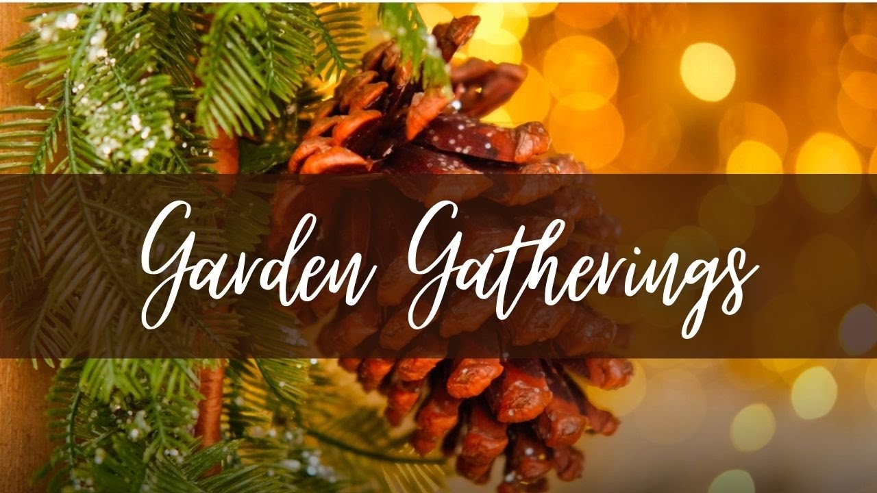 Garden Gatherings Christmas