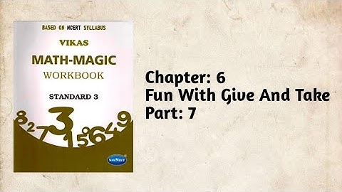 Std-3 Maths | Ch:6 Fun With Give And Take | Part 7 | Vikas Workbook Solution | Math-Magic | ncert