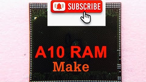 How to A10 Ram Make From Cpu full Process