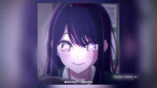 øneheart - Apathy || Lyrics Oshi no Ko Ai Hoshino